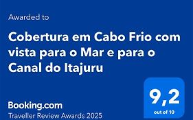 Cobertura em Cabo Frio com vista para o Mar e para o Canal do Itajuru